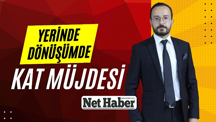 Yerinde dönüşümde kat müjdesi