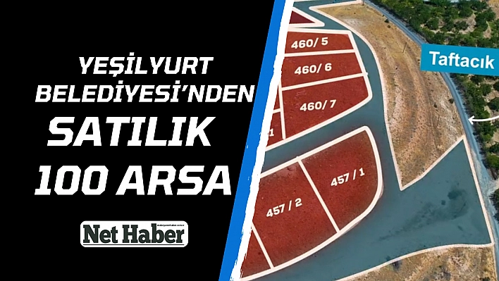 Yeşilyurt Belediyesi'nden satılık 100 arsa