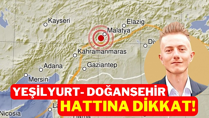 Yeşilyurt- Doğanşehir hattına dikkat!