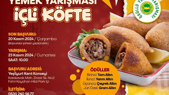 Yeşilyurt'un Coğrafi İşaretli Lezzetlerine Yeni Yarışma: İçli Köfte Yarışması