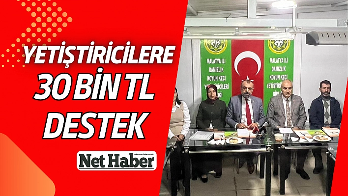 Yetiştiricilere 30 bin TL destek