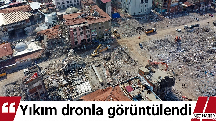 Yıkım dronla görüntülendi