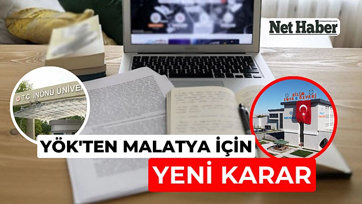 YÖK'ten Malatya için yeni karar