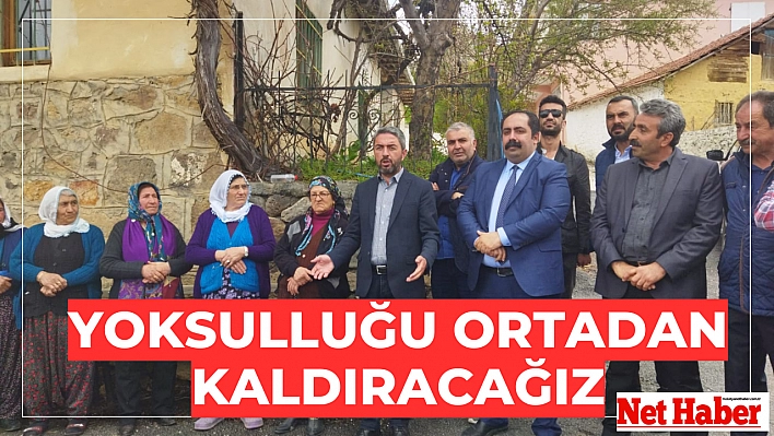 Yoksulluğu ortadan kaldıracağız