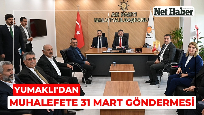 Yumaklı'dan muhalefete 31 Mart göndermesi