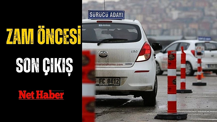 Zam öncesi son çıkış