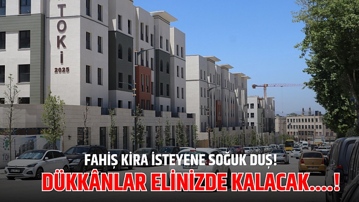 20 metrekareye 600 bin TL istiyorlardı: Malatya’da fahiş kira isteyene soğuk duş! Dükkânlar elinizde kalacak....!