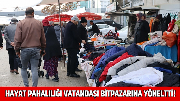 Hayat pahalılığı vatandaşı bitpazarına yöneltti!