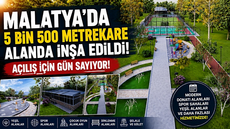 Malatya’da 5 bin 500 metrekare alanda inşa edildi! Açılış için gün sayıyor