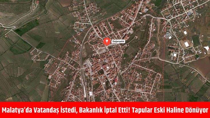 Malatya’da 524 hektarlık alandaki 18. madde uygulaması iptal edildi!