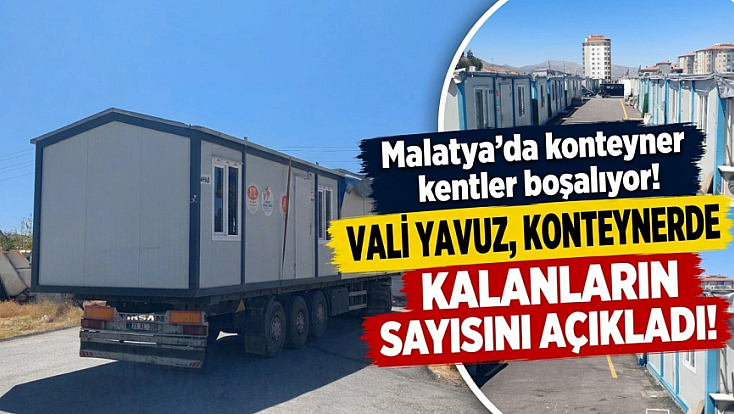 Malatya’da kaç kişi konteynerde kalıyor?