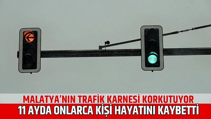 Malatya’nın Trafik Karnesi Korkutuyor: 11 Ayda Onlarca Kişi Hayatını Kaybetti