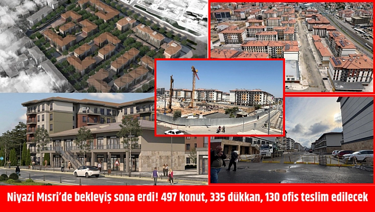Niyazi Mısri’de anahtar teslimi başlıyor