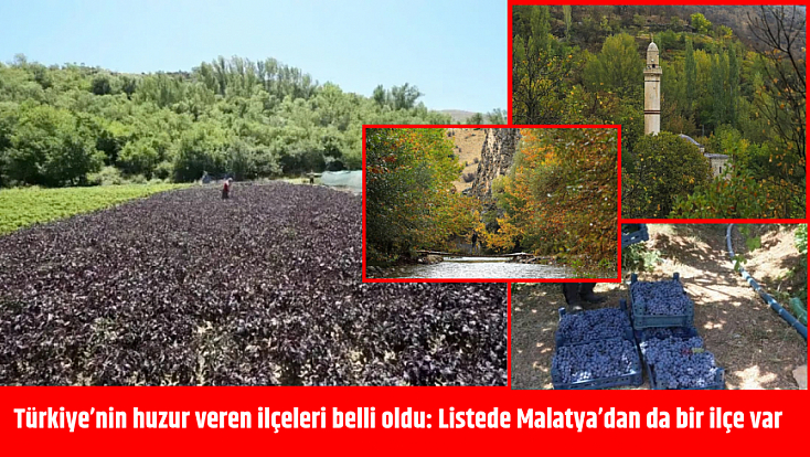Türkiye’nin huzur veren ilçeleri belli oldu: Listede Malatya’dan da bir ilçe var