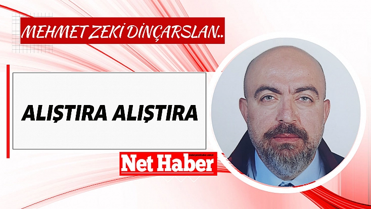 Alıştıra Alıştıra