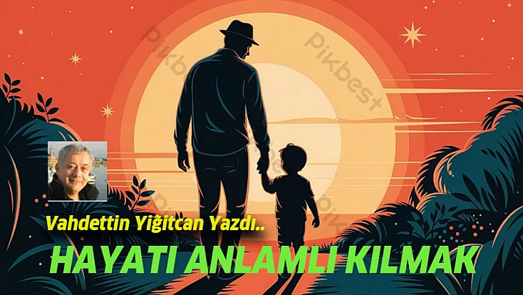 Hayatı Anlamlı Kılmak