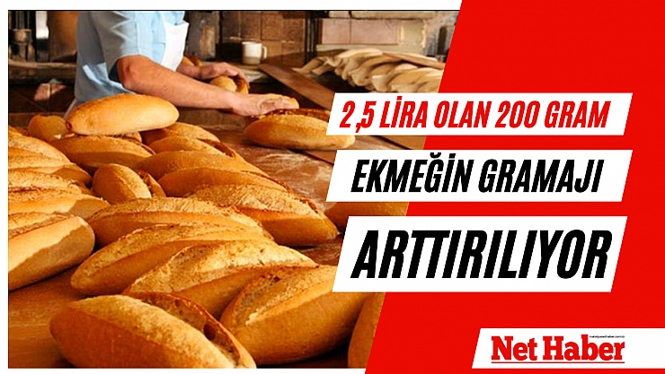 2,5 Lira olan 200 gram ekmeğin gramajı arttırılıyor