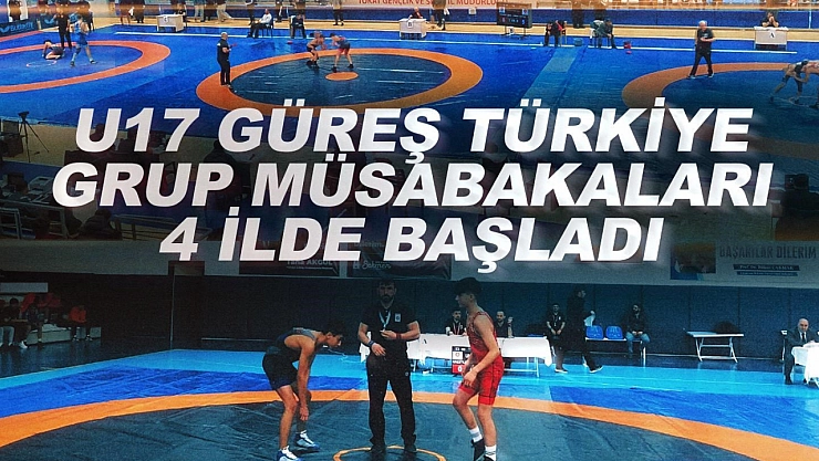2025 Yılı U17 Türkiye Grup Müsabakaları başladı