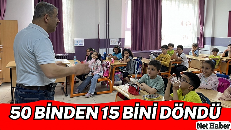 50 binden 15 bini döndü