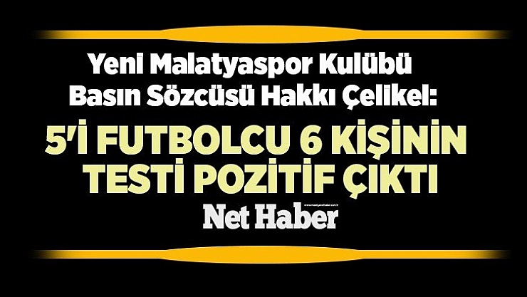 5'i futbolcu 6 kişinin testi pozitif çıktı