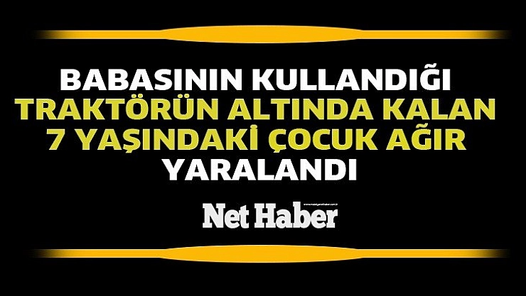 7 yaşındaki çocuk ağır yaralandı