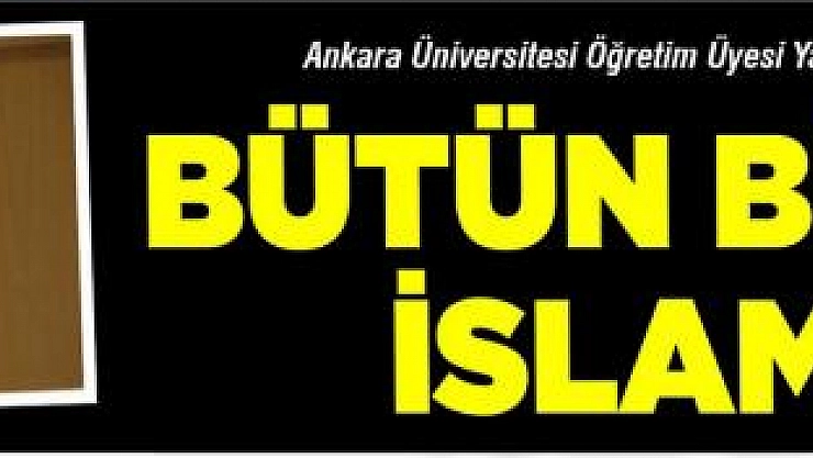 Bütün bilimler İslamidir