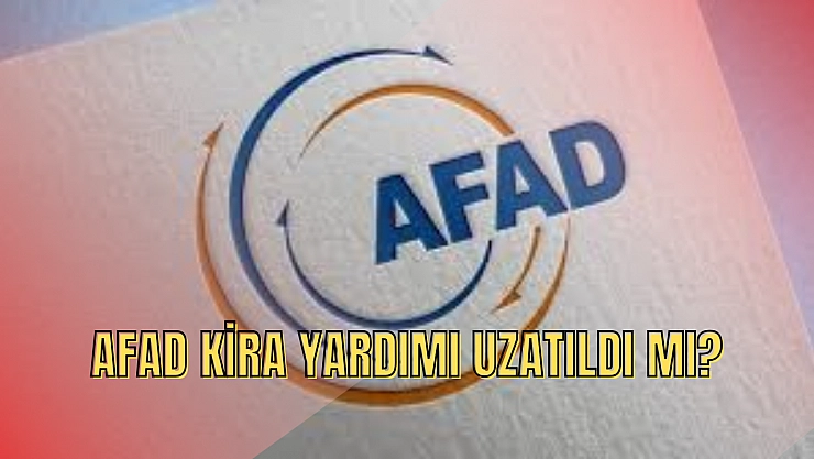 AFAD kira yardımı uzatıldı mı, uzatılacak mı? 2024 AFAD kira yardımı ne kadar sürecek? Zam yapılacak mı?