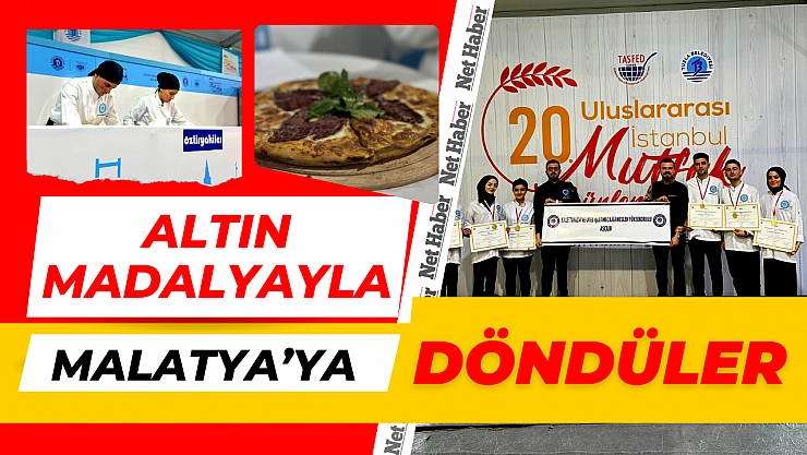 Altın madalyayla Malatya'ya döndüler 