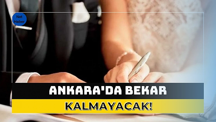 Ankara'da bekar kalmayacak!