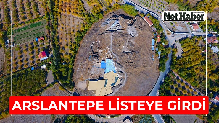 Arslantepe listeye girdi
