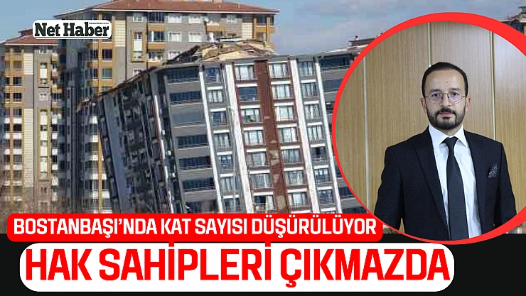 Bostanbaşı'nda kat sayısı düşürülüyor