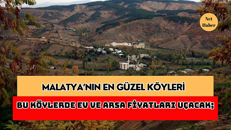İşte Malatya'nın en güzel köyleri...