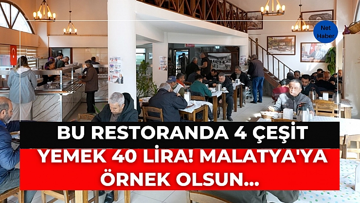 Bu restoranda 4 çeşit yemek 40 lira! Malatya'ya örnek olsun...