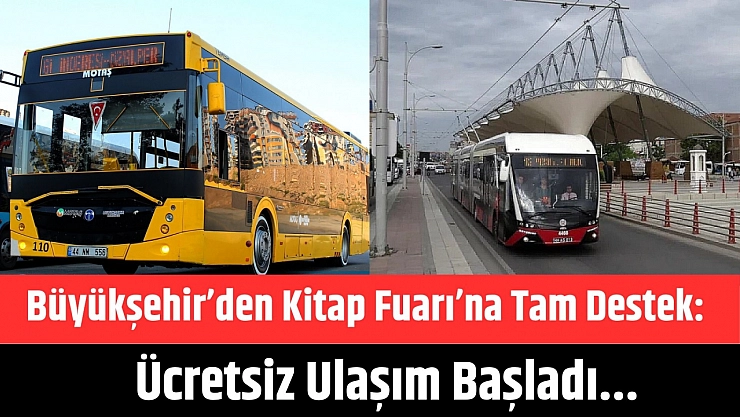 Büyükşehir'den Kitap Fuarı'na tam destek: Ücretsiz ulaşım başladı