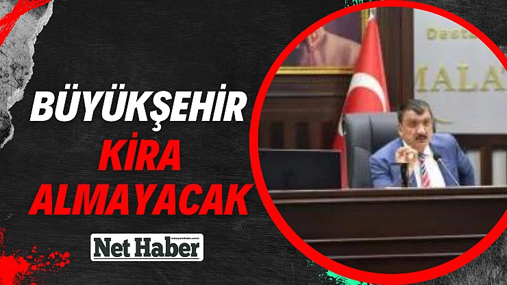 Büyükşehir kira almayacak