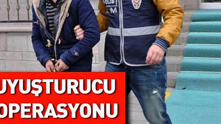 Uyuşturucu operasyonu