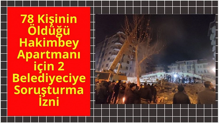 Depremde yıkılan Hakimbey Apartmanı için 2 belediyeciye soruşturma izni