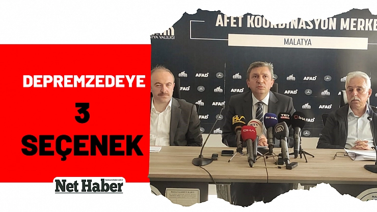 Depremzedeye 3 seçenek