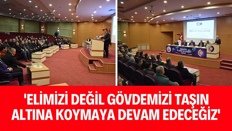 'Elimizi değil gövdemizi taşın altına koymaya devam edeceğiz'