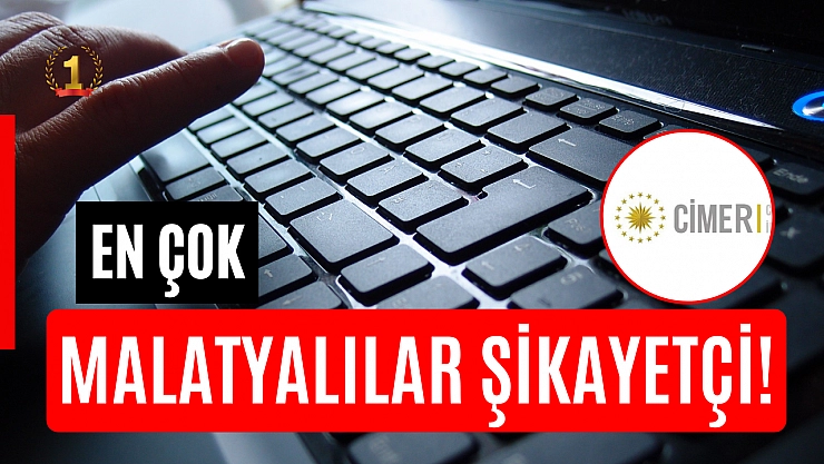 En çok Malatyalılar şikayetçi!
