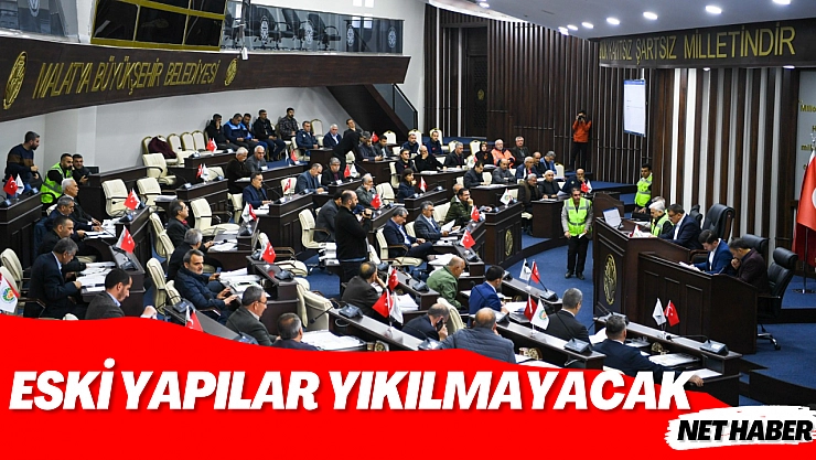 Eski yapılar yıkılmayacak