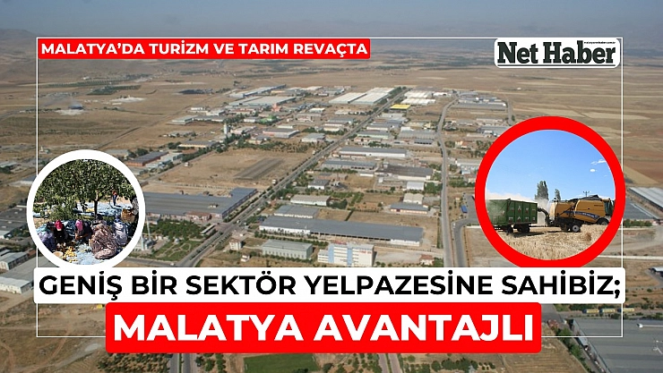 Geniş bir sektör yelpazesine sahibiz Malatya avantajlı!