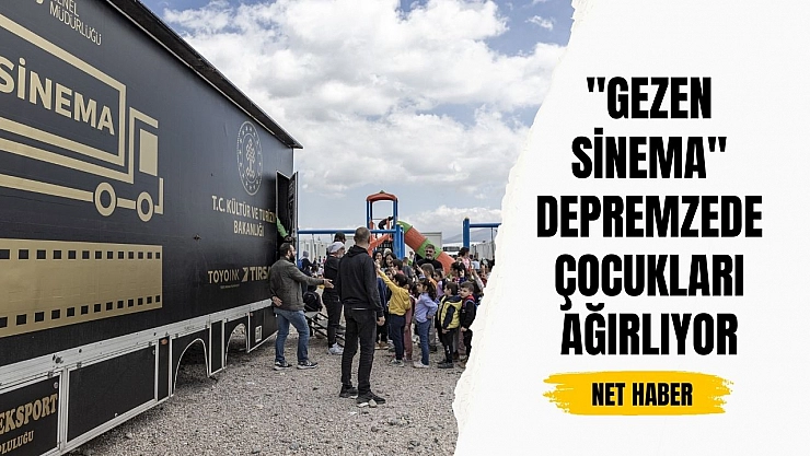 'Gezen Sinema' depremzede çocukları ağırlıyor