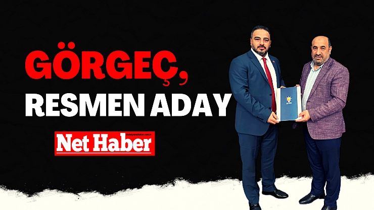 Görgeç, resmen aday