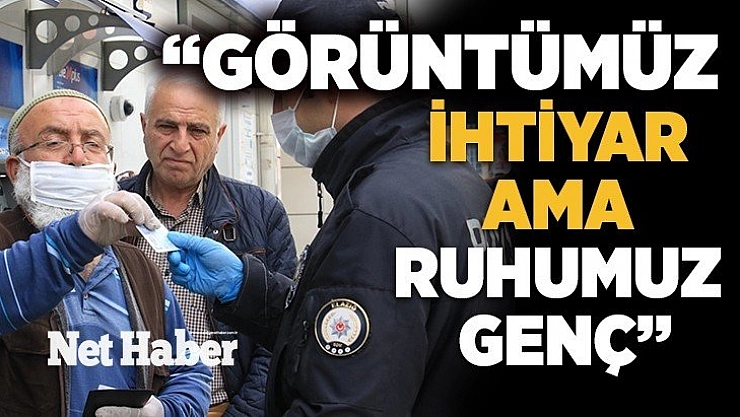 Görüntü ihtiyar ama ruh genç' demesi gülümsemelere neden oldu