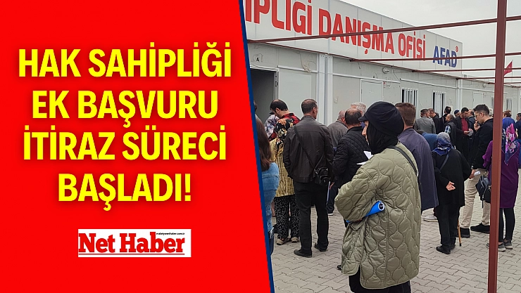 Hak sahipliği ek başvuru itiraz süreci başladı!