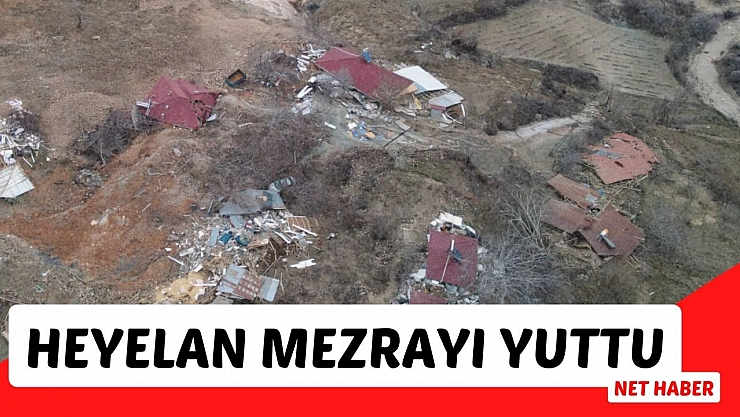 Heyelan mezrayı yuttu