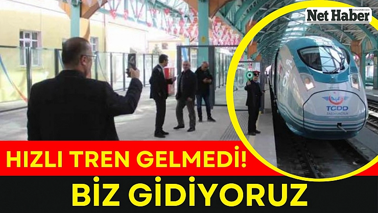 Hızlı trene gidiyoruz