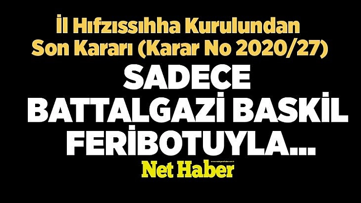 İl Hıfzıssıhha Kurulundan Son Kararı (Karar No 2020/27)