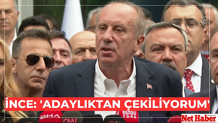 İnce: 'Adaylıktan çekiliyorum'